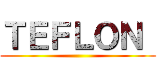 ＴＥＦＬＯＮ  ()