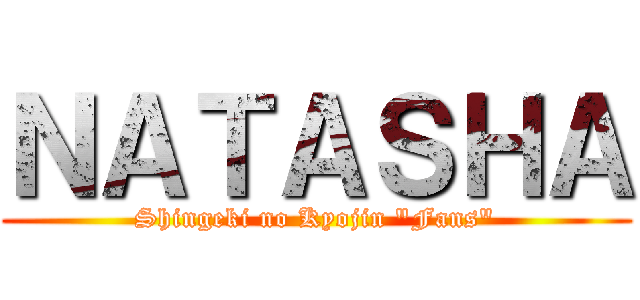 ＮＡＴＡＳＨＡ (Shingeki no Kyojin "Fans")