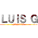 ＬＵＩＳ Ｇ (FANDUB)