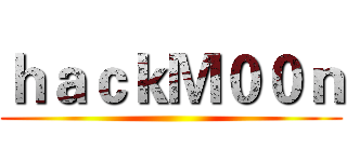 ｈａｃｋＭ００ｎ ()