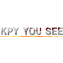 ＫＰＹ ＹＯＵ ＳＥＥ (attack on titan)