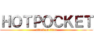 ＨＯＴＰＯＣＫＥＴ (attack on titan)
