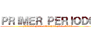 ＰＲＩＭＥＲ ＰＥＲＩＯＤＯ (FRANCO JOEL SÁNCHEZ FANDIÑOA)