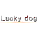 Ｌｕｃｋｙ ｄｏｇ (attack on titan)