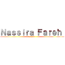 Ｎａｓｓｉｒａ Ｆａｒｅｈ  (by ahmed )