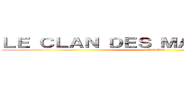 ＬＥ ＣＬＡＮ ＤＥＳ ＭＡＮＧＡＶＯＲＥＳ (S01E01)