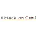 Ａｔｔａｃｋ ｏｎ Ｃａｍｉｌａ ()