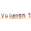 Ｖｏｌｕｍｅｎ １ (14 Capitulos)