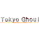 Ｔｏｋｙｏ Ｇｈｏｕｌ (tokyo ghoul)