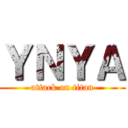 ＹＮＹＡ (attack on titan)