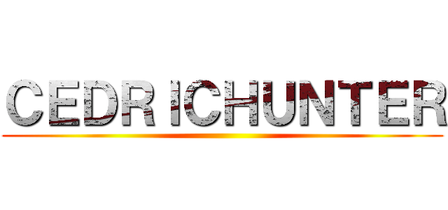 ＣＥＤＲＩＣＨＵＮＴＥＲ ()
