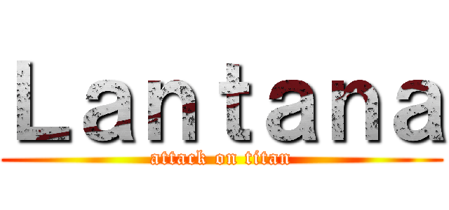 Ｌａｎｔａｎａ (attack on titan)
