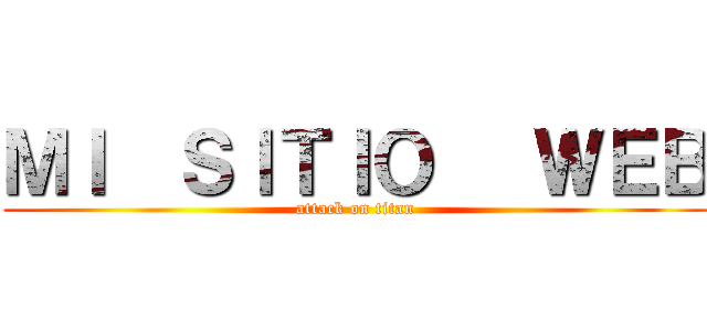 ＭＩ  ＳＩＴＩＯ   ＷＥＢ (attack on titan)