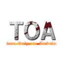 ＴＯＡ (Tatiana Only one Ambulance)