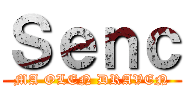 Ｓｅｎｃ (MA OLEN DRAVEN)