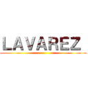 ＬＡＶＡＲＥＺ  ()