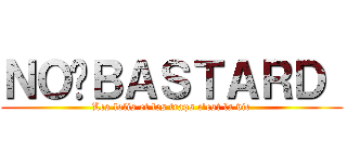 ＮＯÉＢＡＳＴＡＲＤ  (Les lolis et les traps c'est la vie)