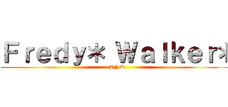 Ｆｒｅｄｙ＊ Ｗａｌｋｅｒ＊ (SNK)
