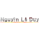 Ｎｇｕｙễｎ Ｌê Ｄｕｙ (06/12/2007)