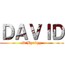 ＤＡＶＩＤ (D'Byabyy)