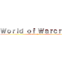 Ｗｏｒｌｄ ｏｆ Ｗａｒｃｒａｆｔ (Mists of Pandaria)
