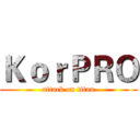 ＫｏｒＰＲＯ (attack on titan)