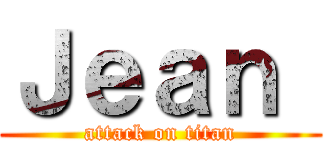 Ｊｅａｎ  (attack on titan)