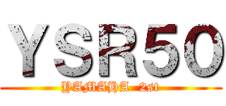 ＹＳＲ５０ (YAMAHA  2st)