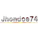 Ｊｈｏｎｄｏｅ７４ ()