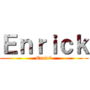 Ｅｎｒｉｃｋ (Enrick)