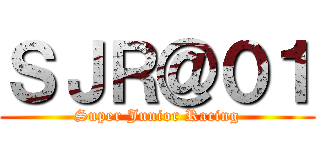ＳＪＲ＠０１ (Super Junior Racing)