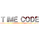 ＴＩＭＥ ＣＯＤＥ (attack on titan)