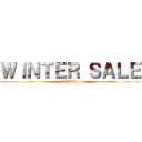 ＷＩＮＴＥＲ ＳＡＬＥ (ｳｲﾝﾀｰｾｰﾙ)