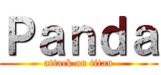 Ｐａｎｄａ (attack on titan)