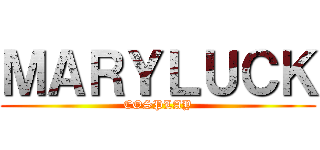 ＭＡＲＹＬＵＣＫ (COSPLAY)