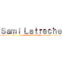 Ｓａｍｉ Ｌａｔｒｅｃｈｅ (S.L Drawing)