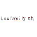 Ｌｅｓｆａｍｉｌｙ ｃｈ． (We wlak togeter)