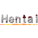 Ｈｅｎｔａｉ (attack on CX)