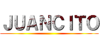 ＪＵＡＮＣＩＴＯ ()