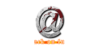 ＠ (attack on fuck)