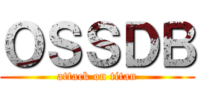ＯＳＳＤＢ (attack on titan)
