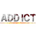 ＡＤＤＩＣＴ (Free Style Dancer)