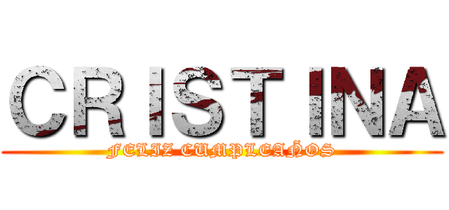 ＣＲＩＳＴＩＮＡ (FELIZ CUMPLEAÑOS)