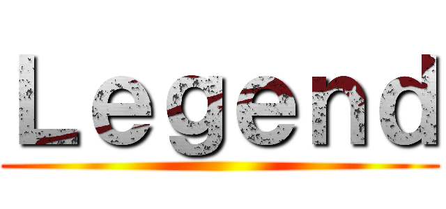 Ｌｅｇｅｎｄ ()
