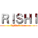 ＲＩＳＨＩ (VFX Editor )