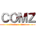 ＣＯＭＺ (attack on titan)
