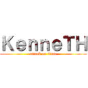 ＫｅｎｎｅＴＨ (attack on titan)