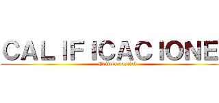 ＣＡＬＩＦＩＣＡＣＩＯＮＥＳ (Primer parcial)
