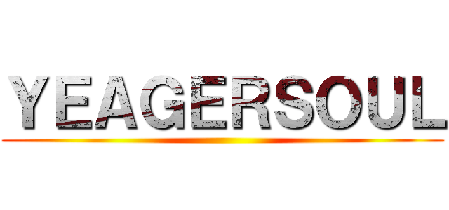 ＹＥＡＧＥＲＳＯＵＬ ()