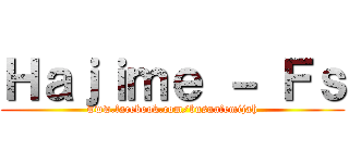 Ｈａｊｉｍｅ － Ｆｓ (www.facebook.com/busnafemijah)